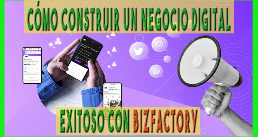 Cómo Construir un Negocio Digital Exitoso con BizFactory