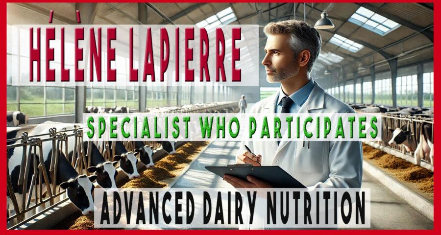 Hélène Lapierre Transforming Ruminant Nutrition with Advanced Science — Expert in the Advanced Dairy Nutrition Online Course, NASEM 2021