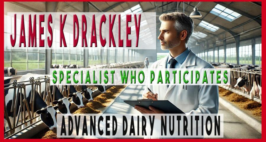 James K Drackley: Expert in Dairy Nutrition and Metabolism at NASCEM 2021