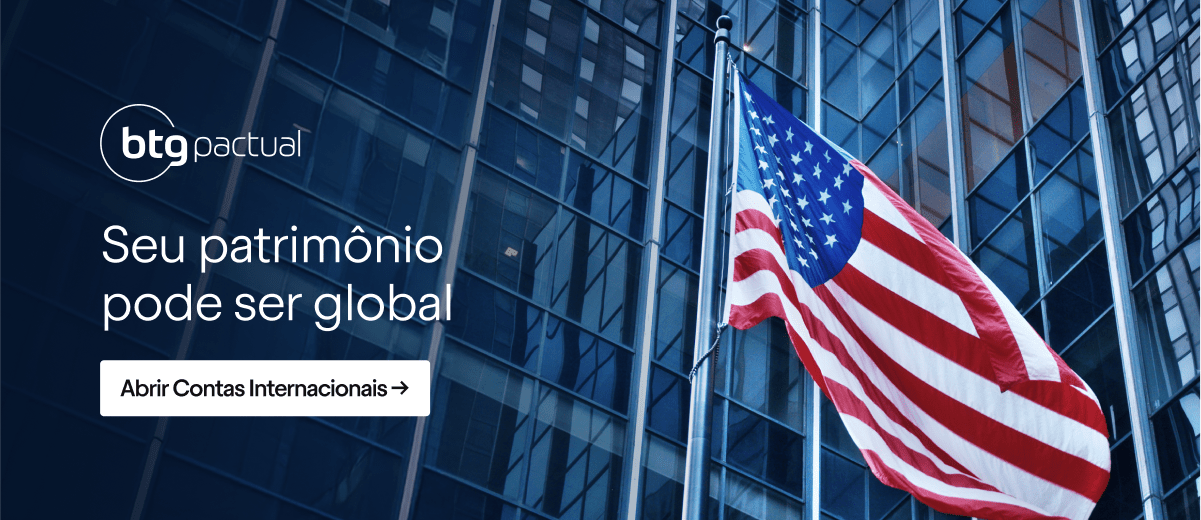 Invista no exterior com as Contas Internacionais do BTG Pactual